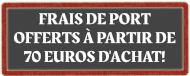 Frais de port offert à partir de 70 euros d'achat